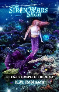 The Siren Wars Saga: Celena's Complete Trilogy