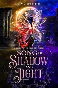 Ebook pour le téléchargement gratuit gk Song of Shadow and Light  - Orchestra of Divinity, #1 par  en francais PDF MOBI DJVU
