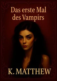 Das erste Mal des Vampirs