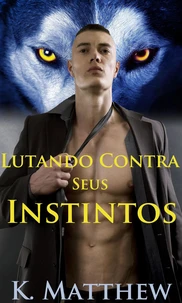 Lutando Contra Seus Instintos