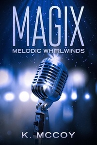  K. McCoy - MAGIX: Melodic Whirlwinds - MAGIX, #2.