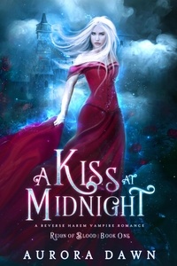  K.N. Lee et  Aurora Dawn - A Kiss at Midnight - Reign of Blood, #1.