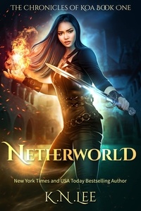  K.N. Lee - Netherworld - The Chronicles of Koa, #1.