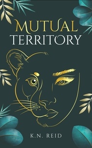  K.N. Reid - Mutual Territory - Mutual Territory, #1.