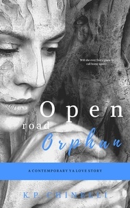  K. P. Chinelli - Open Road Orphan: A Contemporary YA Love Story.