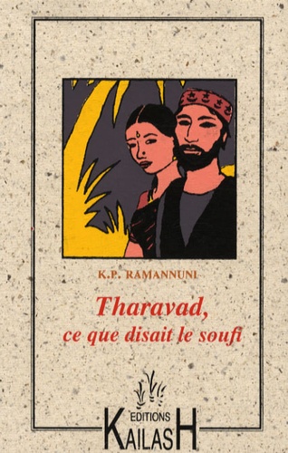 K.P. Ramanunni - Tharavad - Ce que disait le soufi.