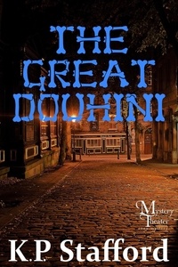  K.P. Stafford - The Great Douhini - Mystery Theater Presents Cozy Mystery Series, #2.