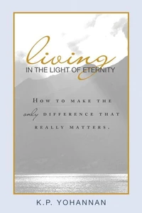 Living in the Light of Eternity