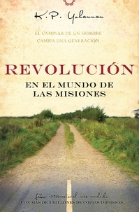  K.P. Yohannan - Revolución en el Mundo de las Misiones.