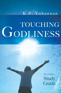  K.P. Yohannan - Touching Godliness.