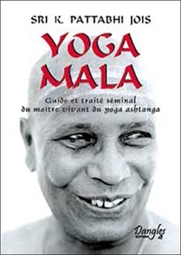 Yoga Mala - Guide et traité séminal du maître vivant du yoga ashtanga.pdf