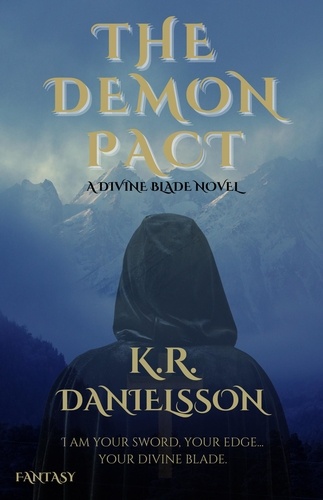  K.R. Danielsson - The Demon Pact - The Divine Blade, #1.