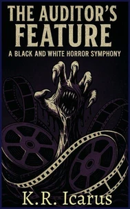 The Auditor’s Feature: A Black and White Horror Symphony