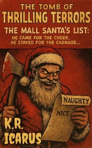 The Mall Santa’s List: He Came for the Cheer, He Stayed for the Carnage