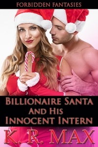  K. R. Max - Billionaire Santa And His Innocent Intern - Alphas &amp; Innocents.