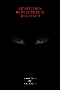 Téléchargement gratuit du forum ebook Bewitched, Bewildered & Beguiled - The Circulate Series par K.R. Smith 9798230556565 in French