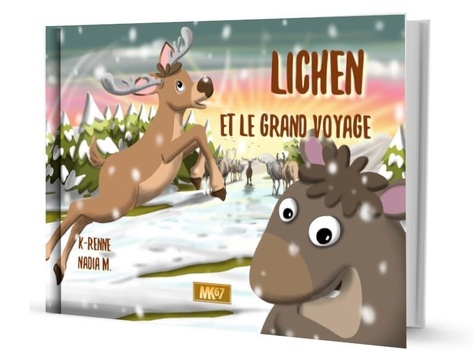  K-renne et Nadia M. - Lichen et le Grand Voyage (livre).
