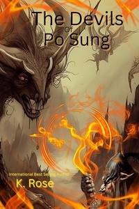  K. ROSE - Devils of Po Sung - Anthology of Strange Stories 9 book Collection: Historical fiction with Paranormal and SciFi Flare.