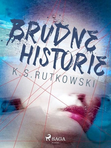 K. S. Rutkowski - Brudne historie.