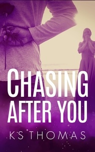  K.S. Thomas - Chasing After You - The Rock Star's Wife, #2.