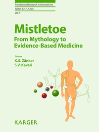 K-S Zänker et S-V Kaveri - Mistletoe: From Mythology to Evidence-Based Medicine.