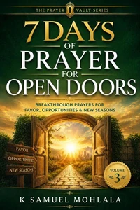 7 Days of Prayer for Open Doors: Breakthrough Prayers for Favor, Opportunities & New Seasons