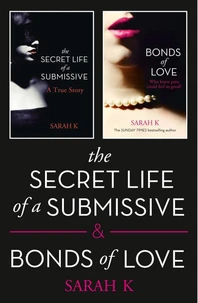The Secret Life of a Submissive and Bonds of Love