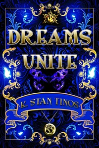 Dreams Unite: An Epic Fantasy Novel