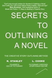  K. Stanley et  L. Cooke - Secrets to Outlining a Novel - Write Novels That Sell, #2.
