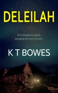  K T Bowes - Deleilah - Escaping the Back Country, #2.