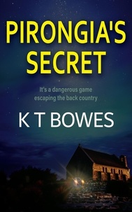  K T Bowes - Pirongia's Secret - Escaping the Back Country, #1.