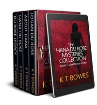 The Hana Du Rose Mysteries Collection- Books 1 - 3 (Plus bonus content prequel, Logan Du Rose)