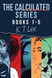  K.T. Lee - The Calculated Series: Books 1-5 - The Calculated Series.