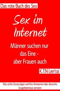 Das rote Buche des Sex - Sex im Internet: Männer suchen nur das Eine - aber Frauen auch