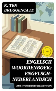 Engelsch woordenboek: Engelsch-Nederlandsch (met uitgeschreven verkortingen)