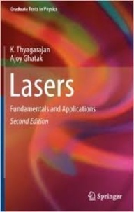 K Thyagarajan et Ajoy Ghatak - Lasers - Fundamentals and Applications.