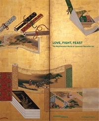 K Trinh - Love, Fight, Feast - The Multifaceted World of Japanese Narrative Art.