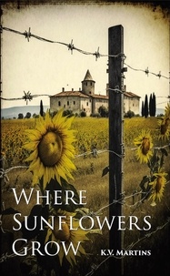  K.V. Martins - Where Sunflowers Grow.
