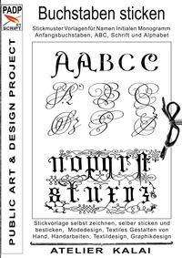  K-Winter Atelier-Kalai - PADP-Script 001: Buchstaben sticken - Stickmuster Vorlagen für Namen, Initialen, Monogramm, Anfangsbuchstaben, ABC, Schrift und Alphabet.