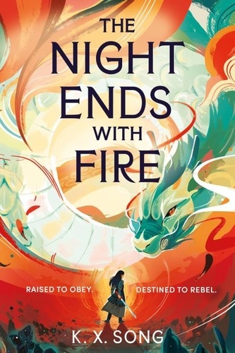 The Night Ends With Fire. a sweeping and romantic debut fantasy