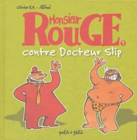 Monsieur Rouge contre Docteur Slip