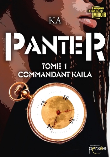 Ka - Panter Tome 1 : Commandant Kaila.