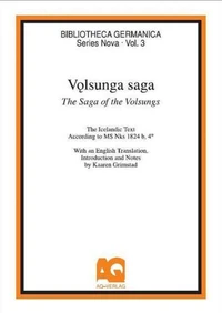 Volsunga Saga / The Saga of the Volsungs