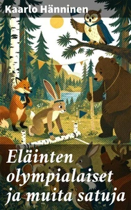 Eläinten olympialaiset ja muita satuja