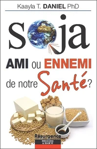 Soja ami ou ennemi de notre santé ?