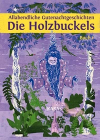 Allabendliche Gutenachtgeschichten. Die Holzbuckels 1