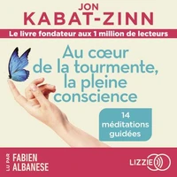 Au c�ur de la tourmente, la pleine conscience