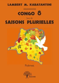 Congo ô suivi de saisons plurielles