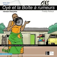 Oyé et la Boîte à rumeurs