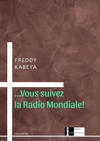 Vous suivez la Radio Mondiale